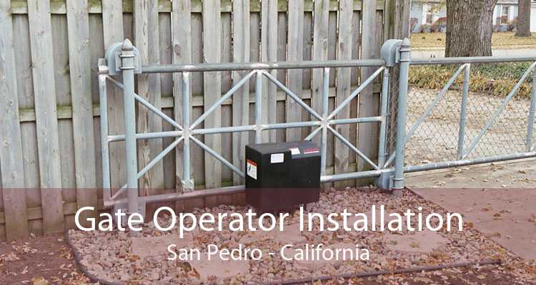 Gate Operator Installation San Pedro - California