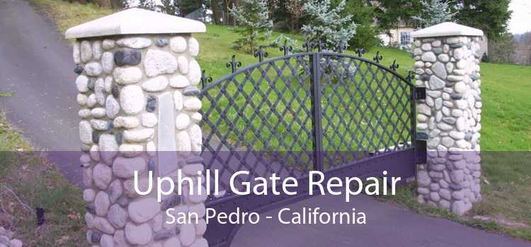 Uphill Gate Repair San Pedro - California